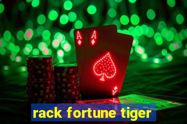 rack fortune tiger